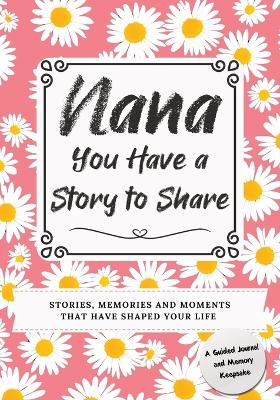 Cover of Nana, You Have a Story to Share