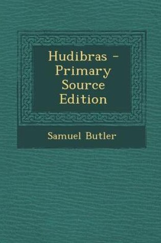 Cover of Hudibras - Primary Source Edition