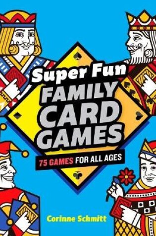 Cover of Super Fun Family Card Games