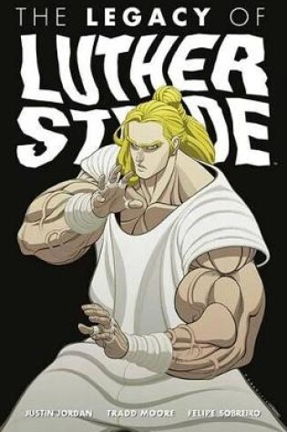 Cover of Luther Strode Volume 3: The Legacy of Luther Strode