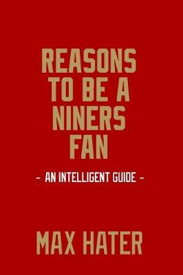 Book cover for Reasons To Be a Niners Fan