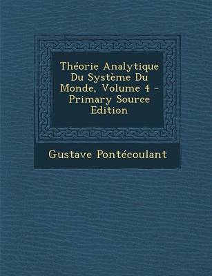 Book cover for Theorie Analytique Du Systeme Du Monde, Volume 4