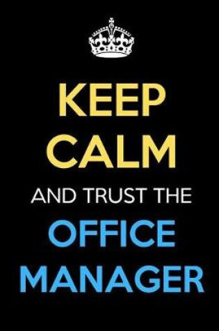 Cover of Keep Calm And Trust The Office Manager