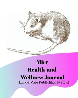Book cover for Mice Health and Wellness Journal