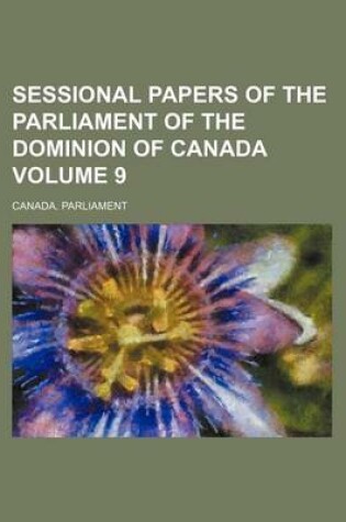 Cover of Sessional Papers of the Parliament of the Dominion of Canada Volume 9