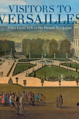 Cover of Visitors to Versailles