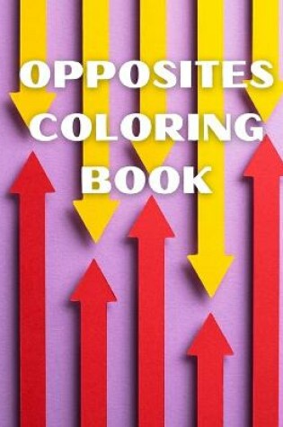 Cover of Opposites Coloring Book