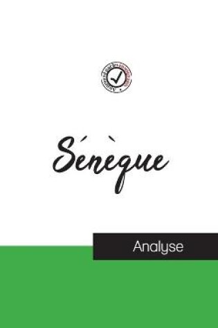 Cover of Seneque (etude et analyse complete de sa pensee)