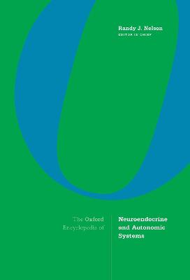 Book cover for The Oxford Encyclopedia of Neuroendocrine and Autonomic Systems