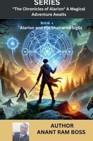 Cover of Book 4 Alarion and the Shattered Sigils