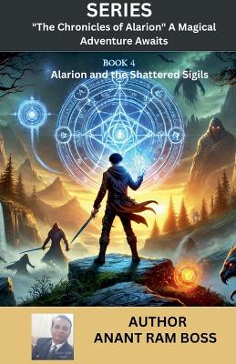 Book cover for Book 4 Alarion and the Shattered Sigils