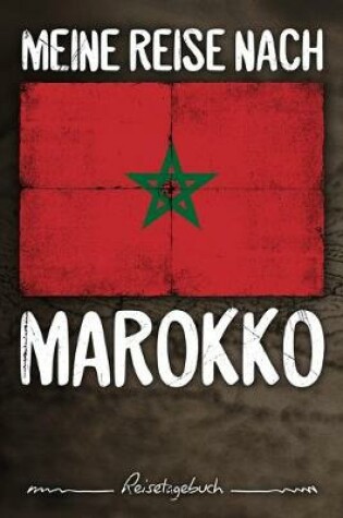 Cover of Meine Reise nach Marokko Reisetagebuch