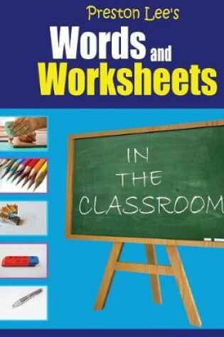 Cover of Preston Lee's Words and Worksheets - IN THE CLASSROOM