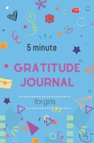 Cover of 5 Minute Gratitude Journal for Girls