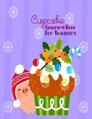 Book cover for Cupcake Coloring Book For Toddlers