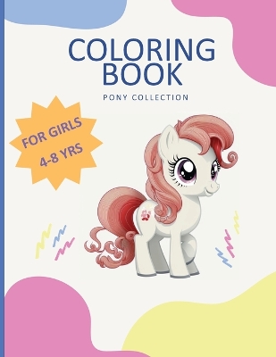 Book cover for Coloring Book Pony Collection For Girls 4-8 years