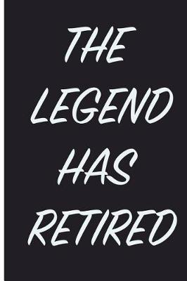 Book cover for The Legend Has Retired