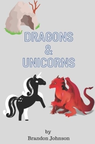 Cover of Dragons & Unicorns