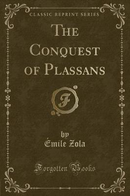 Book cover for The Conquest of Plassans (Classic Reprint)