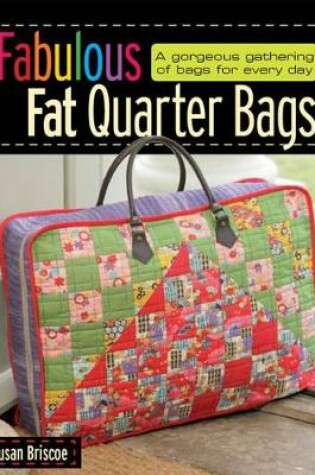 Cover of Fabulous Fat Quarter Bags