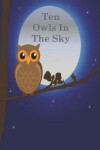 Book cover for Ten Owls In The Sky