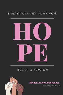 Book cover for Breast Cancer Survivor. Brave & Strong. Breast Cancer Awareness HOPE
