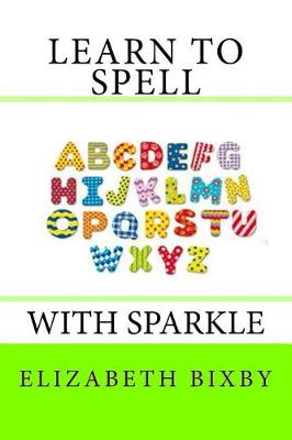 Book cover for Learn to Spell with Sparkle