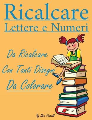 Book cover for Ricalcare Lettere e Numeri