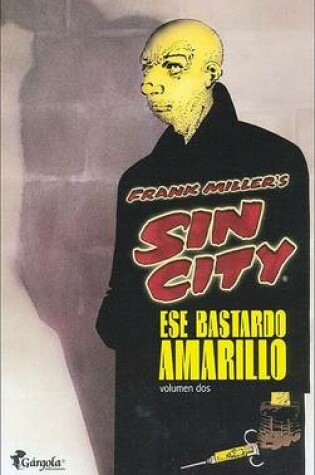 Cover of Ese Bastardo Amarillo 2 - Sin City