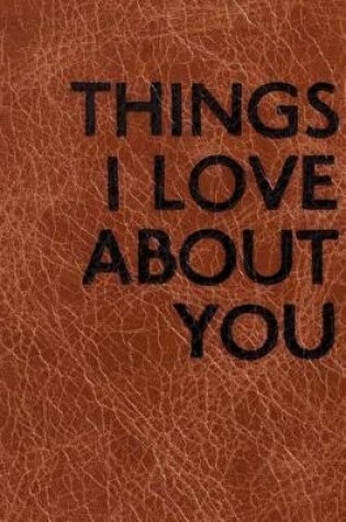 Cover of Things I Love about You