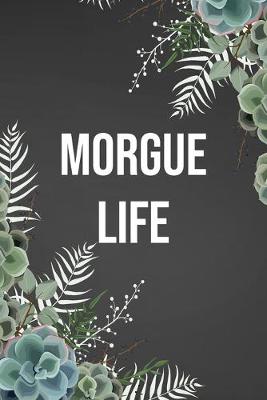 Book cover for Morgue Life