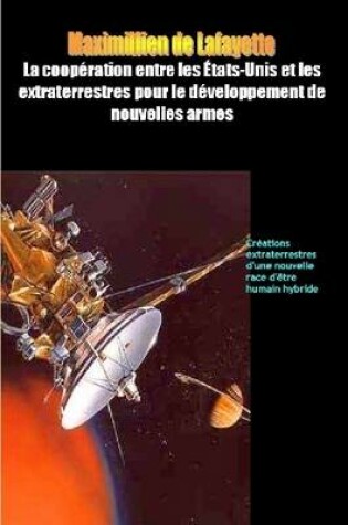 Cover of La Cooperation Entre Les Etats-Unis Les Extraterrestres Pour Le Developpement De Nouvelles Armes