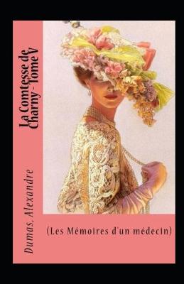 Book cover for La Comtesse de Charny - Tome V Annoté