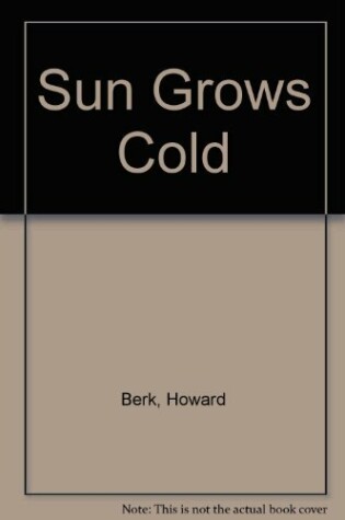 Cover of Sun Grows Cold