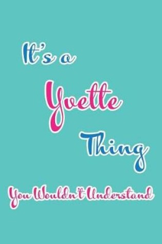 Cover of It's a Yvette Thing You Wouldn't Understand