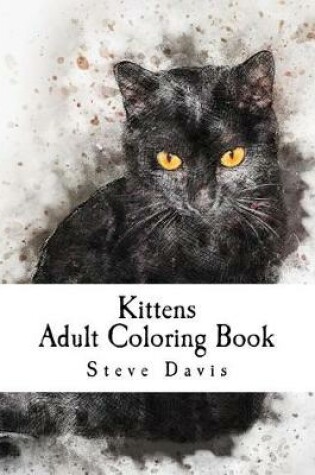 Cover of Kittens Adult Coloring Book