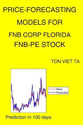 Book cover for Price-Forecasting Models for Fnb Corp Florida FNB-PE Stock