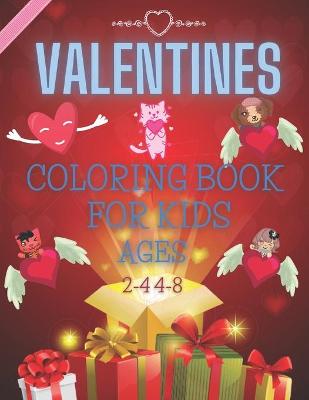 Book cover for Valentines Coloring Book For Kids Ages 2-4 4-8