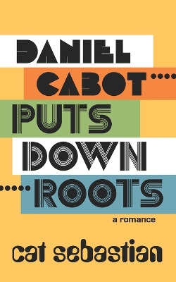 Book cover for Daniel Cabot Puts Down Roots