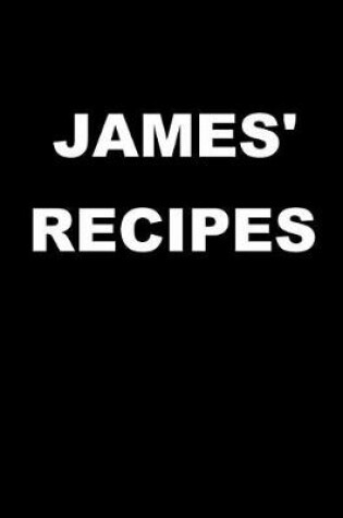 Cover of James' Recipes