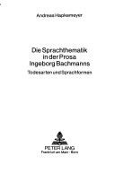 Cover of Die Sprachthematik in Der Prosa Ingeborg Bachmanns