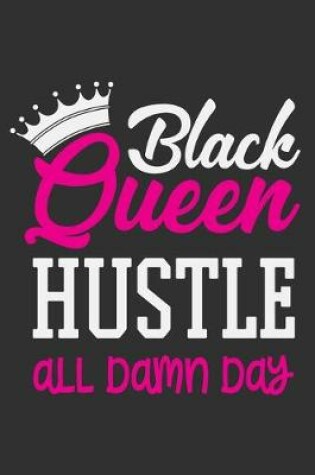 Cover of Black Queen Hustle All Damn Day