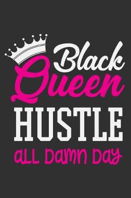 Book cover for Black Queen Hustle All Damn Day