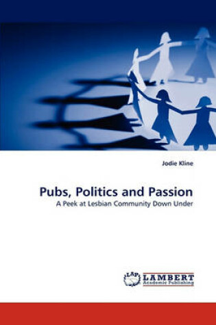 Cover of Pubs, Politics and Passion