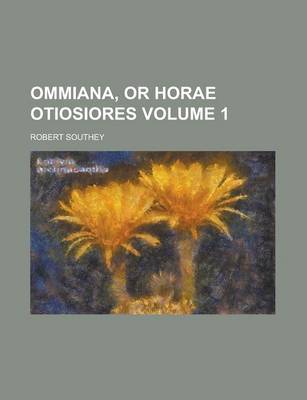 Book cover for Ommiana, or Horae Otiosiores Volume 1