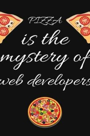 Cover of PIZZA is the mystery of web developers