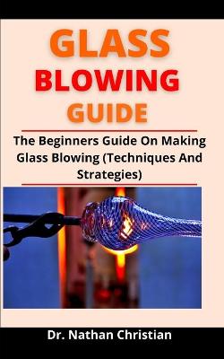 Book cover for Glass Blowing Guide