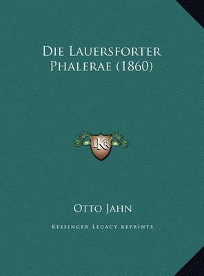 Book cover for Die Lauersforter Phalerae (1860)