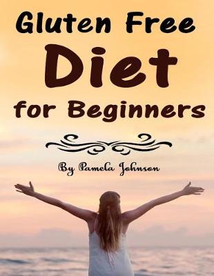 Book cover for Gluten Free Diet for Beginners