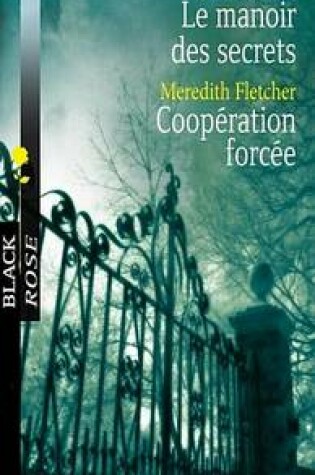 Cover of Le Manoir Des Secrets - Cooperation Forcee